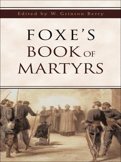 Title details for Foxe's Book of Martyrs by John Foxe - Available